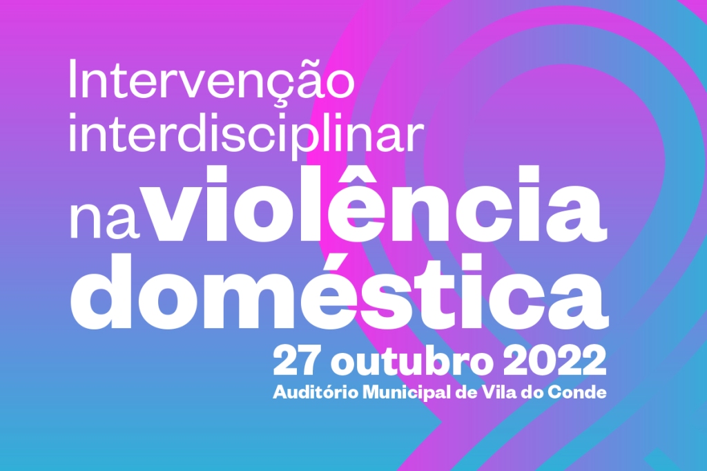 Seminário sobre Violência Doméstica no Auditório Municipal de Vila do Conde