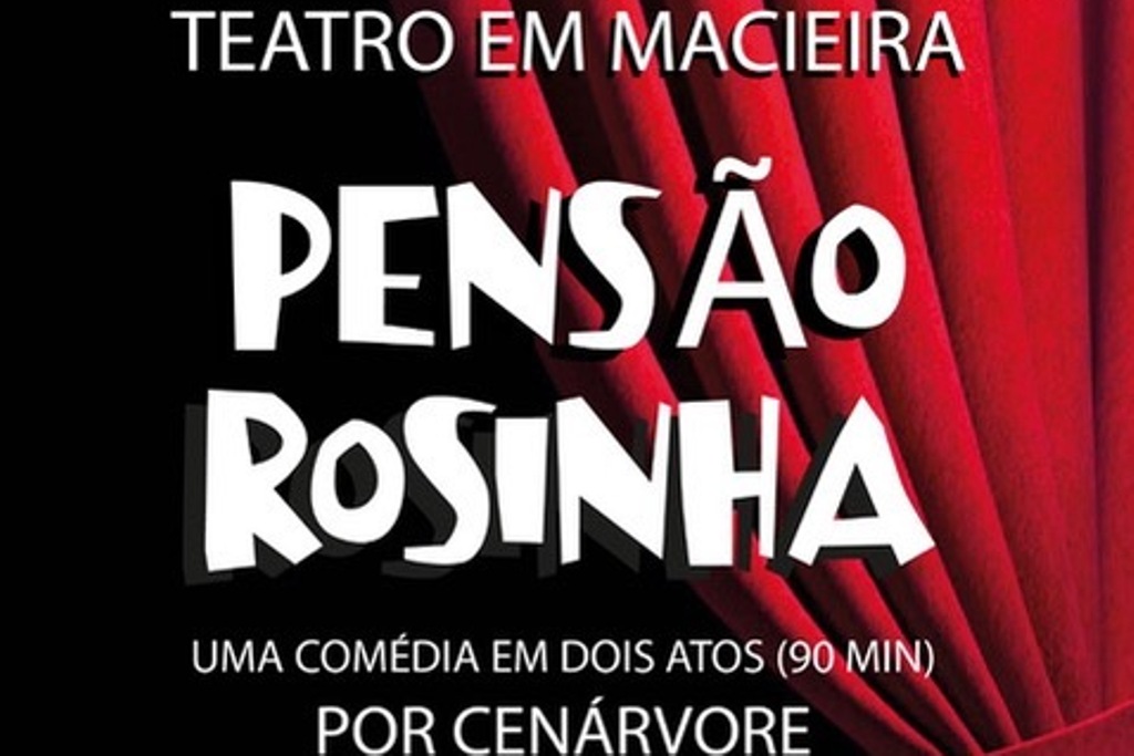 Teatro comédia “Pensão Rosinha” em Macieira da Maia