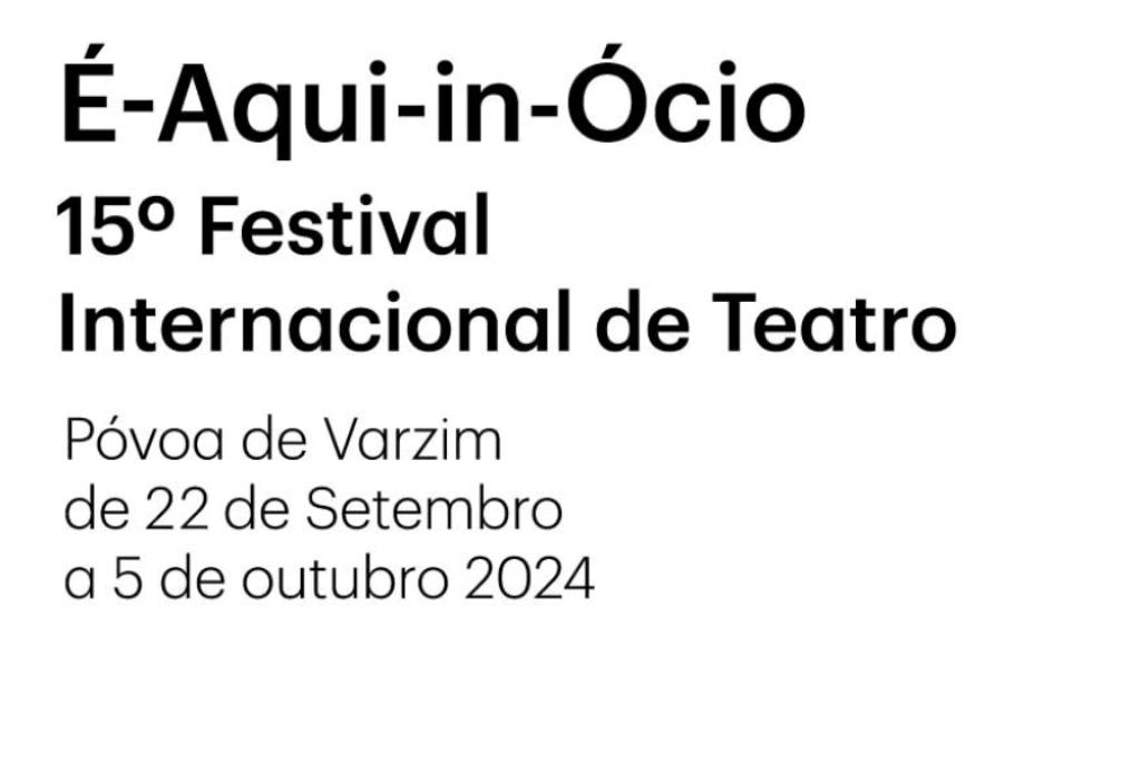 Festival Internacional de Teatro É-Aqui-in-Ócio