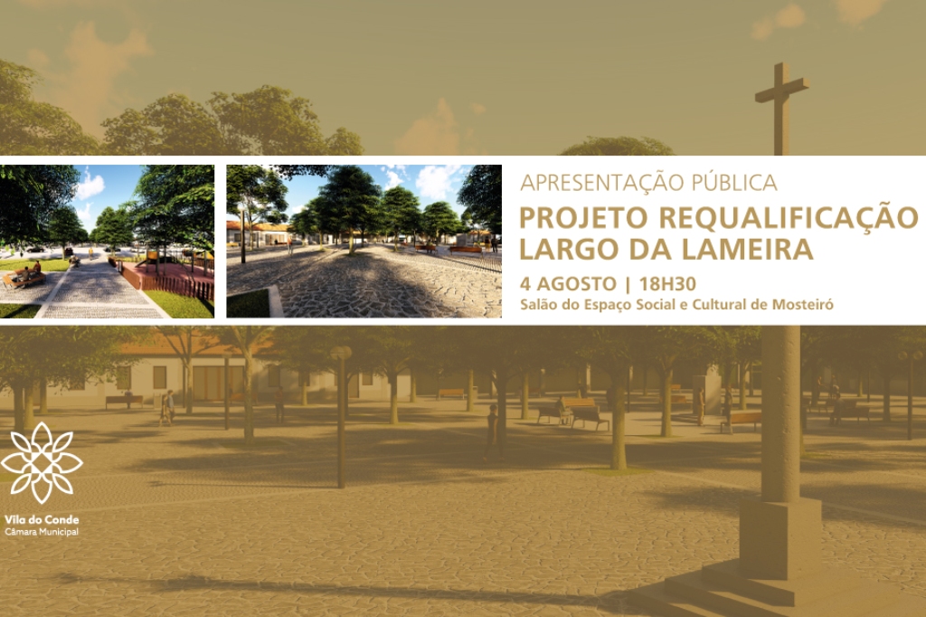 Apresentação do Projeto de Requalificação do Largo da Lameira em Mosteiró