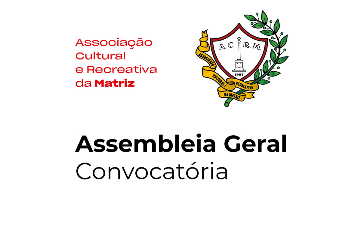 Associação Cultural e Recreativa da Matriz em Assembleia Geral